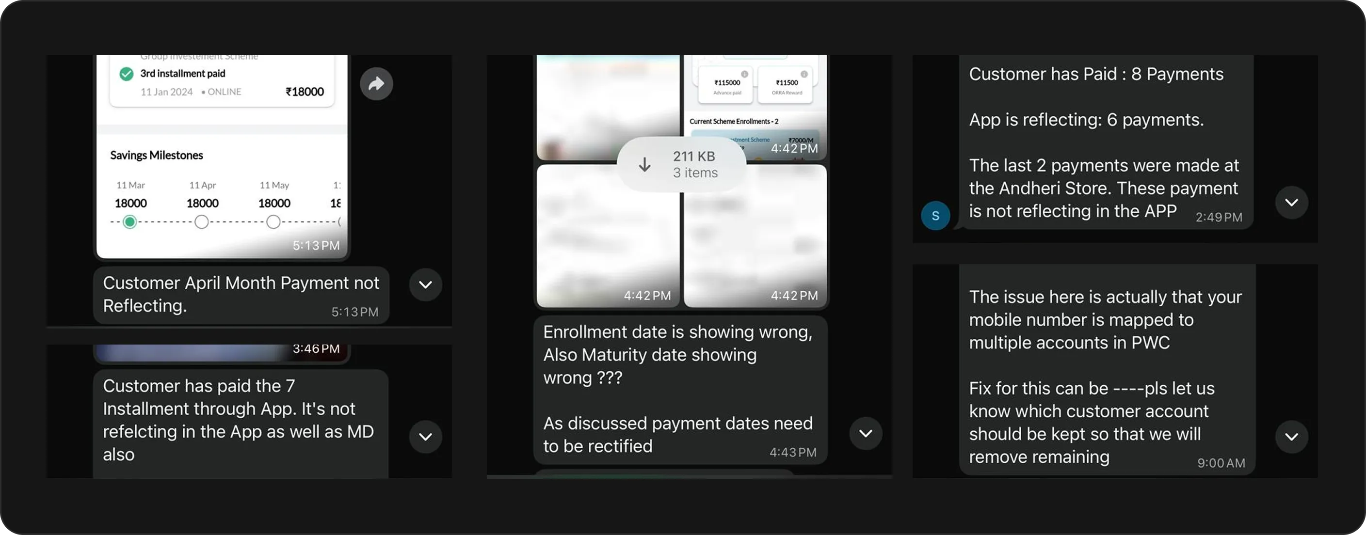 Messages from stores: a payment made in April not reflecting, seven instalments paid but missing from the app, and enrolment and maturity dates showing wrong.