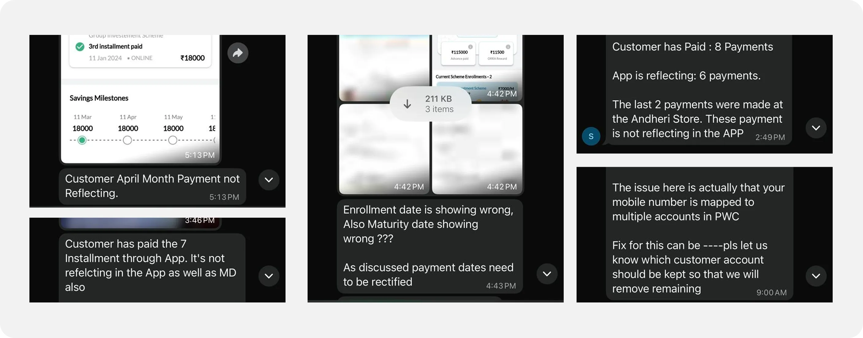 Messages from stores: a payment made in April not reflecting, seven instalments paid but missing from the app, and enrolment and maturity dates showing wrong.
